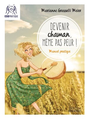 cover image of Devenir chaman, même pas peur !